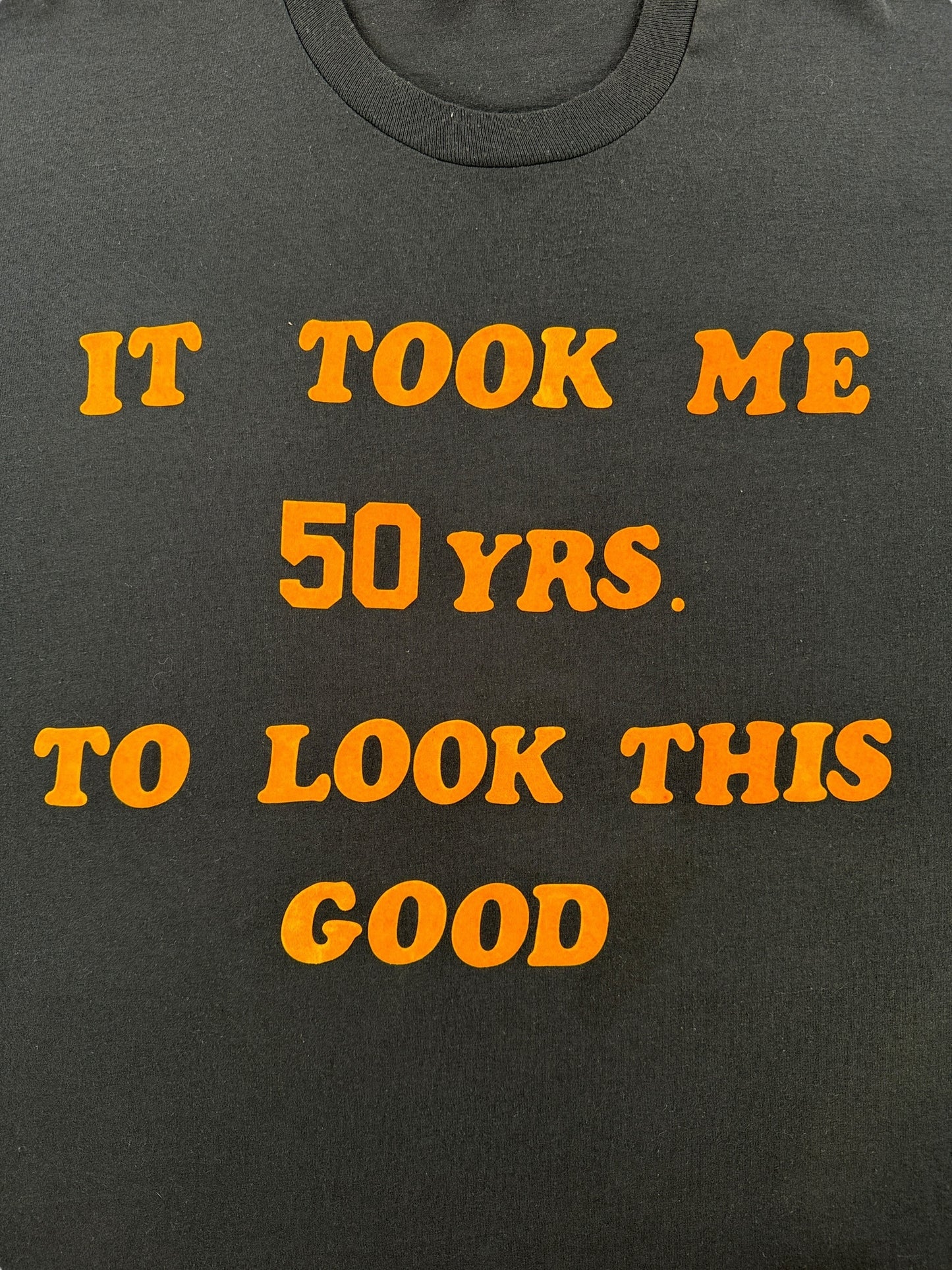 Front Graphic of Vintage It Took Me 50 Years Tee SZ XL