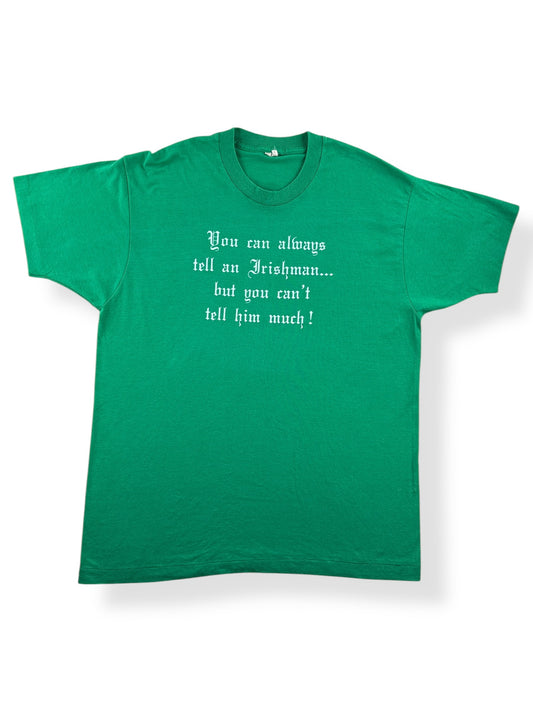 Front of 1980s Always Tell An Irishman T Shirt SZ XL