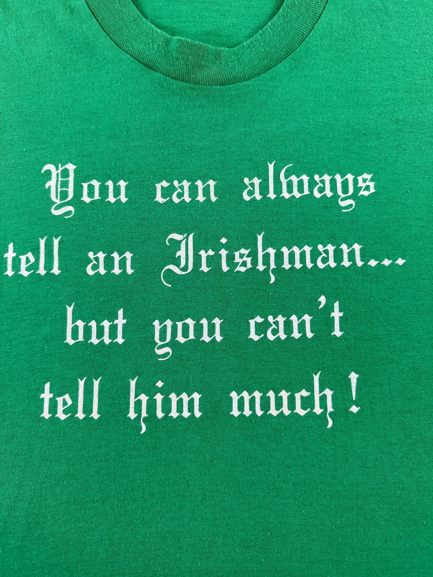 Graphic of 1980s Always Tell An Irishman T Shirt SZ XL
